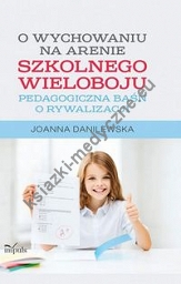 O wychowaniu na arenie szkolnego wieloboju