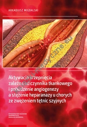 Aktywacja krzepnięcia zależna od czynnika tkankowego i pobudzenie angiogenezy a stężenie heparanazy