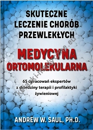 Medycyna ortomolekularna (Skuteczne lecznie chorób przewlekłych)