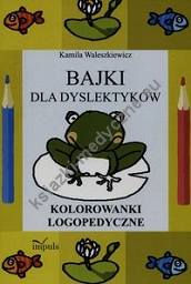 Bajki dla dyslektyków Kolorowanki logopedyczne