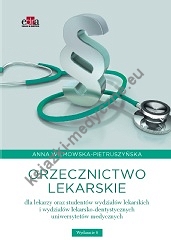 Orzecznictwo lekarskie dla lekarzy oraz studentów wydziałów lekarskich i wydziałów lekarsko-dentystycznych uniwersytetów medycznych