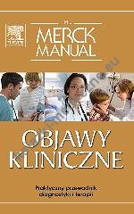 The Merck Manual. Objawy kliniczne. Praktyczny przewodnik diagnostyki i terapii