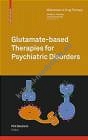 Glutamate-based Therapies for Psychiatric Disorders
