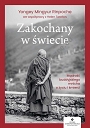 Zakochany w świecie. Mądrość buddyjskiego mnicha o życiu i śmierci