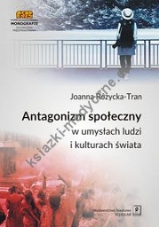 Antagonizm społeczny w umysłach ludzi i kulturach świata