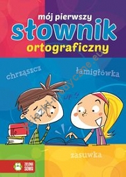 Mój pierwszy słownik ortograficzny