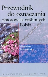 Przewodnik do oznaczania zbiorowisk roślinnych Polski