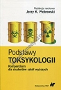 Podstawy toksykologii Kompendium dla studentów szkół wyższych