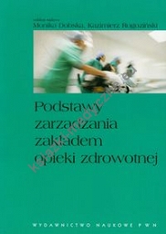 Podstawy zarządzania zakładem opieki zdrowotnej