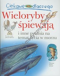 Ciekawe dlaczego Wieloryby śpiewają