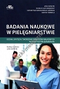 Badania naukowe w pielęgniarstwie. Ocena, synteza i tworzenie dowodów naukowych w praktyce pielęgniarskiej