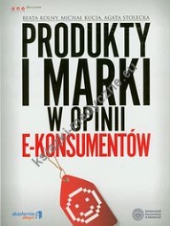 Produkty i marki w opinii e-konsumentów