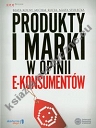 Produkty i marki w opinii e-konsumentów