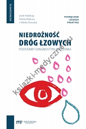 Niedrożność dróg łzowych - podstawy diagnostyki i leczenia