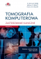 Tomografia komputerowa Zastosowanie kliniczne