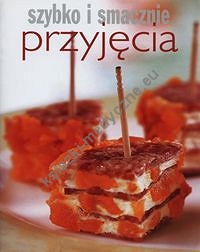 Przyjęcia Szybko i smacznie