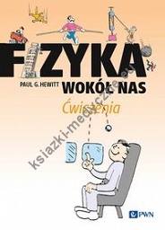 Fizyka wokół nas Ćwiczenia