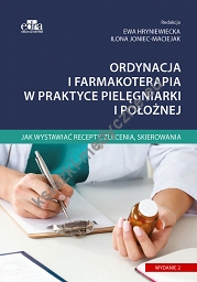 Ordynacja i farmakoterapia w praktyce pielęgniarki i położnej