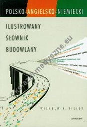 Ilustrowany słownik budowlany polsko-angielsko-niemiecki