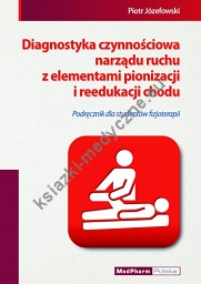 Diagnostyka czynnościowa narządu ruchu z elementami pionizacji i reedukacji chodu