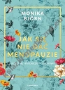 Jak się nie dać menopauzie