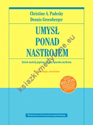 Umysł ponad nastrojem. Zmień nastrój poprzez zmianę sposobu myślenia