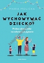 Jak wychowywać dziecko?