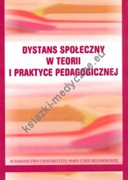 Dystans społeczny w teorii i praktyce pedagogicznej