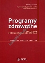 Programy zdrowotne Skuteczna profilaktyka zachowawcza