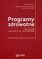 Programy zdrowotne Skuteczna profilaktyka zachowawcza