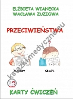 Przeciwieństwa - Karty ćwiczeń 