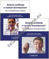 Badania i publikacje w naukach biomedycznych. Tom 1.Planowanie i prowadzenie badań, Tom 2.Przygotowywanie publikacji
