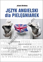 Język Angielski dla Pielęgniarek - Jolanta Bielińska