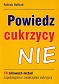 Powiedz cukrzycy NIE