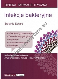 Infekcje bakteryjne Seria: Opieka Farmaceutyczna