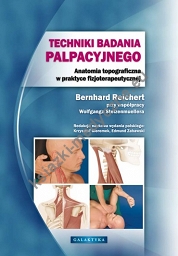 Techniki badania palpacyjnego  Anatomia topograficzna w praktyce fizjoterapeutycznej