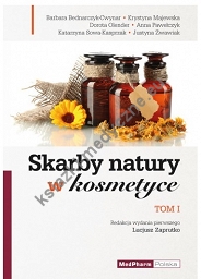 Skarby natury w kosmetyce Tom 1