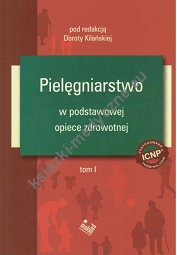 Pielęgniarstwo w podstawowej opiece zdrowotnej Tom 1