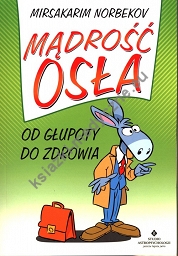 Mądrość osła. Od głupoty do zdrowia