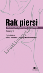 Rak piersi. Praktyczny przewodnik dla lekarzy. Wydanie IV