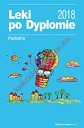 Leki po Dyplomie - pediatria 2018