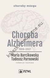 Choroba Alzheimera 1906-2021