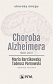 Choroba Alzheimera 1906-2021