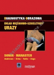 Diagnostyka obrazowa. Układ mięśniowo-szkieletowy: Urazy