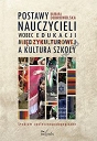 Postawy nauczycieli wobec edukacji międzykulturowej a kultura szkoły