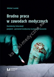 Brudna praca w zawodach medycznych