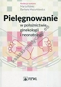 Pielęgnowanie w położnictwie ginekologii i neonatologii