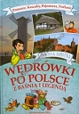 Wędrówki po Polsce z baśnią i legendą