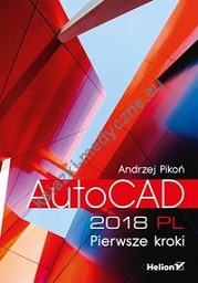 AutoCAD 2018 PL. Pierwsze kroki