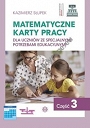 Matematyczne karty pracy dla uczniów ze specjalnymi potrzebami edukacyjnymi Część 3